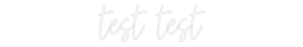 Custom Neon: test test