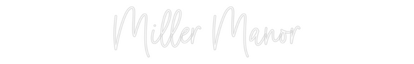 Custom Neon: Miller Manor