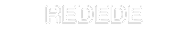 Custom Neon: REDEDE