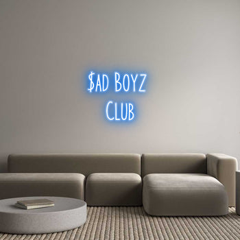 Custom Neon: $ad Boyz 
Club