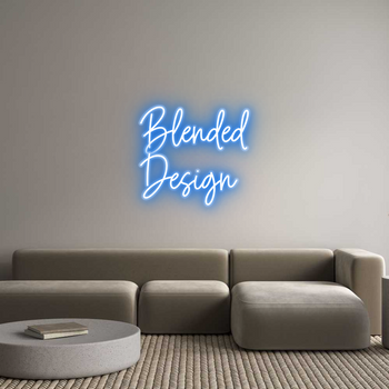 Custom Neon: Blended
Design