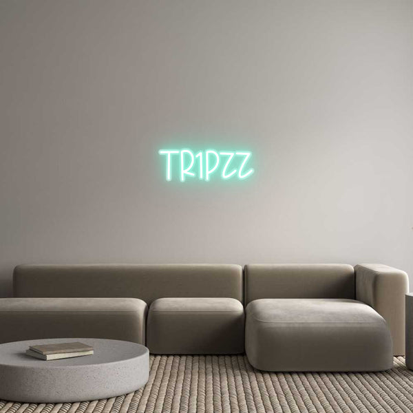 Custom Neon: Tr1pzz