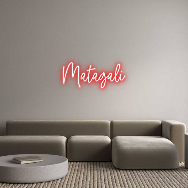 Custom Neon: Matagali