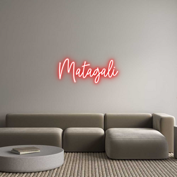 Custom Neon: Matagali