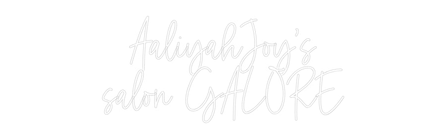 Custom Neon: AaliyahJoy’s
...