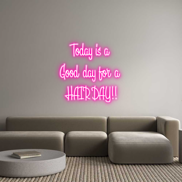 Custom Neon: Today is a 
...