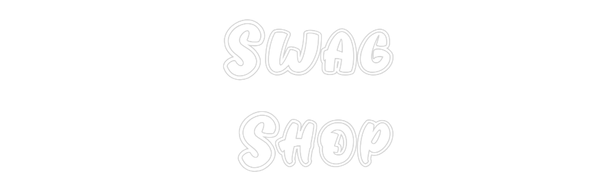 Custom Neon: Swag
Shop