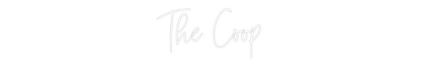 Custom Neon: The Coop
