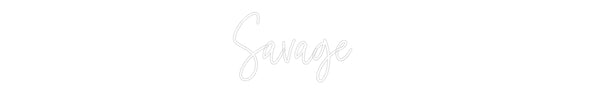 Custom Neon: Savage