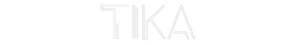 Custom Neon: TIKA