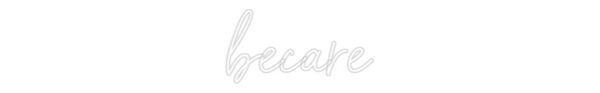 Custom Neon: becare