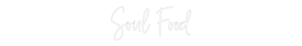 Custom Neon: Soul Food