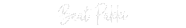 Custom Neon: Baat Pakki