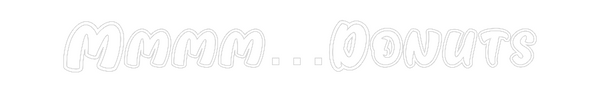 Custom Neon: Mmmm…Donuts
