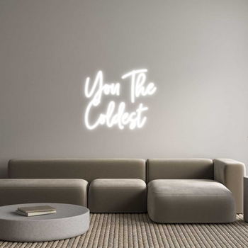 Custom Neon: You The 
Col...