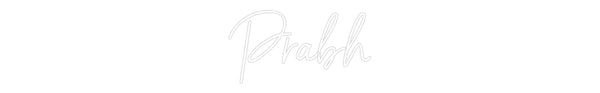 Custom Neon: Prabh