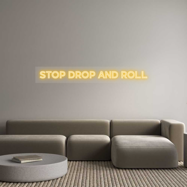 Custom Neon: Stop Drop And...