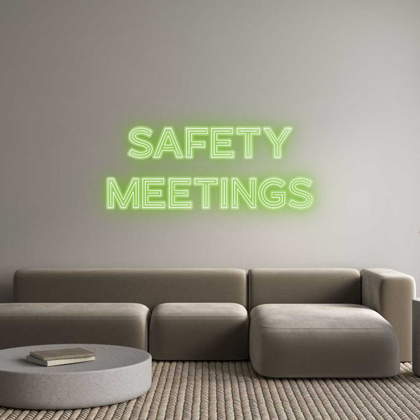 Custom Neon: SAFETY
MEETI...