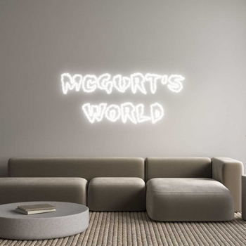 Custom Neon: MCGURT'S
WORLD