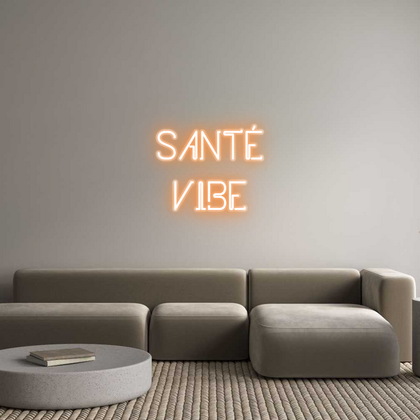 Custom Neon: SANTÉ
VIBE