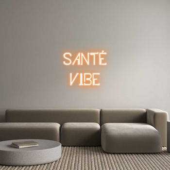 Custom Neon: SANTÉ
VIBE