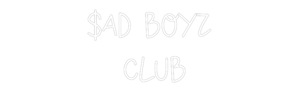 Custom Neon: $ad Boyz
 Club