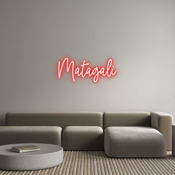 Custom Neon: Matagali