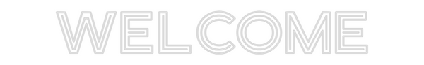 Custom Neon: Welcome