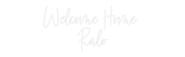 Custom Neon: Welcome Home ...
