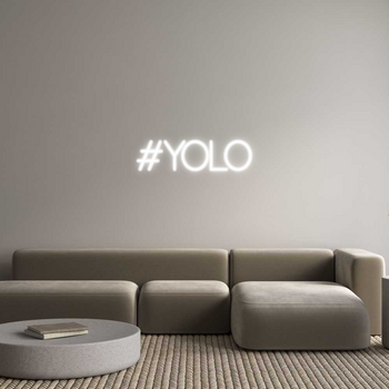 Custom Neon: #YOLO
