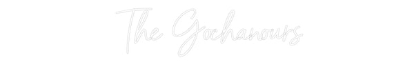 Custom Neon:  The Gochanours
