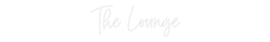 Custom Neon: The Lounge