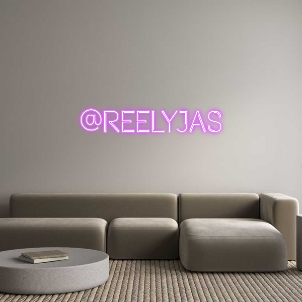 Custom Neon: @ReelyJas