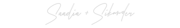 Custom Neon: Saadia + Sika...