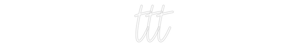 Custom Neon: ttt