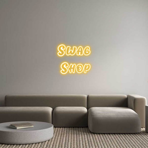 Custom Neon: Swag
Shop