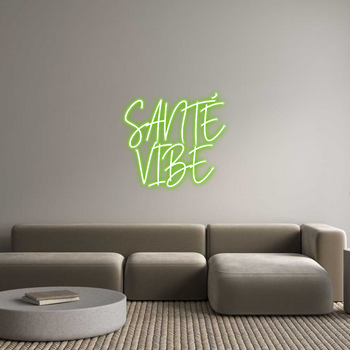 Custom Neon: SANTÉ
VIBE