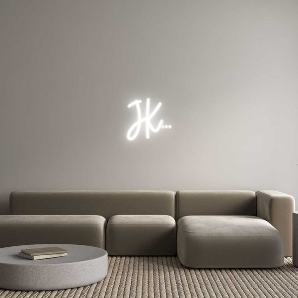 Custom Neon: JK...