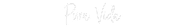 Custom Neon: Pura Vida