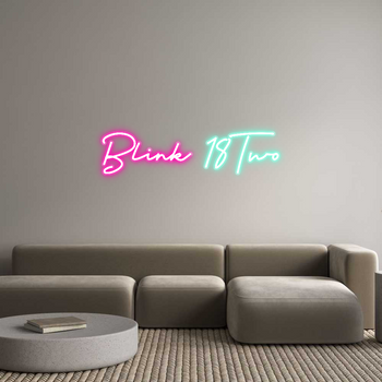 Custom Neon: Blink 18Two