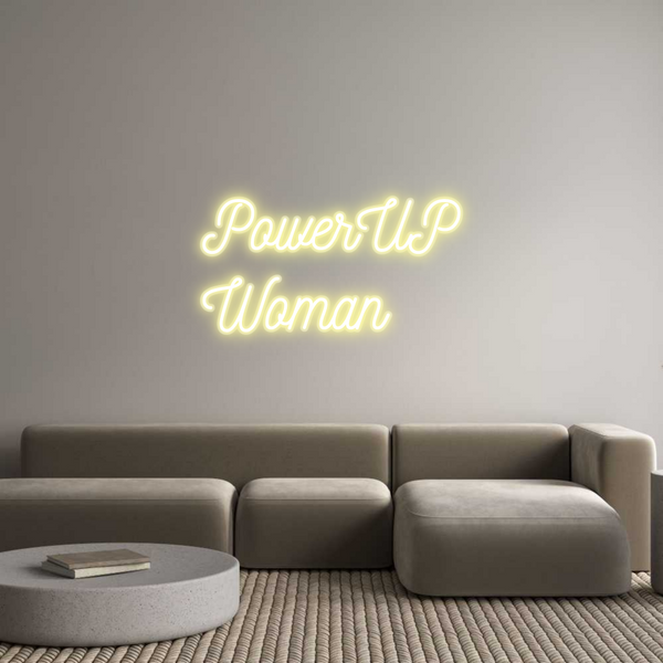 Custom Neon: PowerUP
Woman