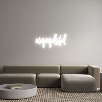 Custom Neon: wqeqdsfd