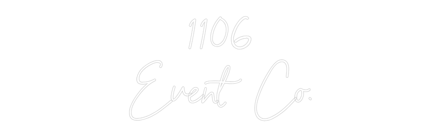 Custom Neon: 1106
Event Co.