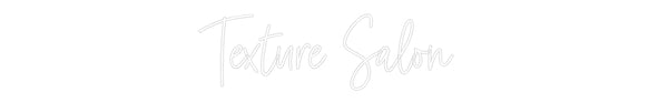 Custom Neon: Texture Salon