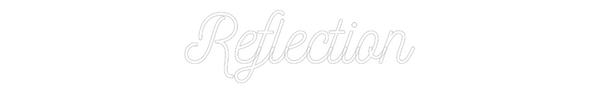 Custom Neon: Reflection