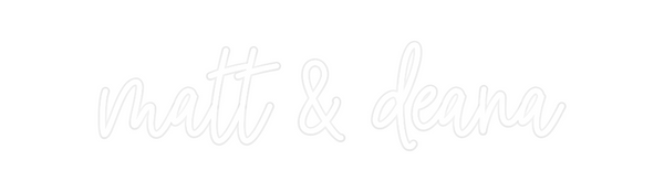 Custom Neon: matt & deana