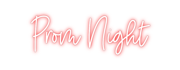 Custom Neon: Prom Night