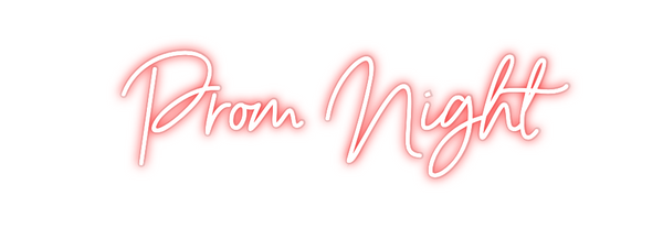 Custom Neon: Prom Night