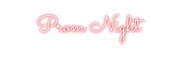 Custom Neon: Prom Night