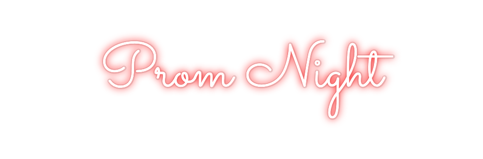 Custom Neon: Prom Night